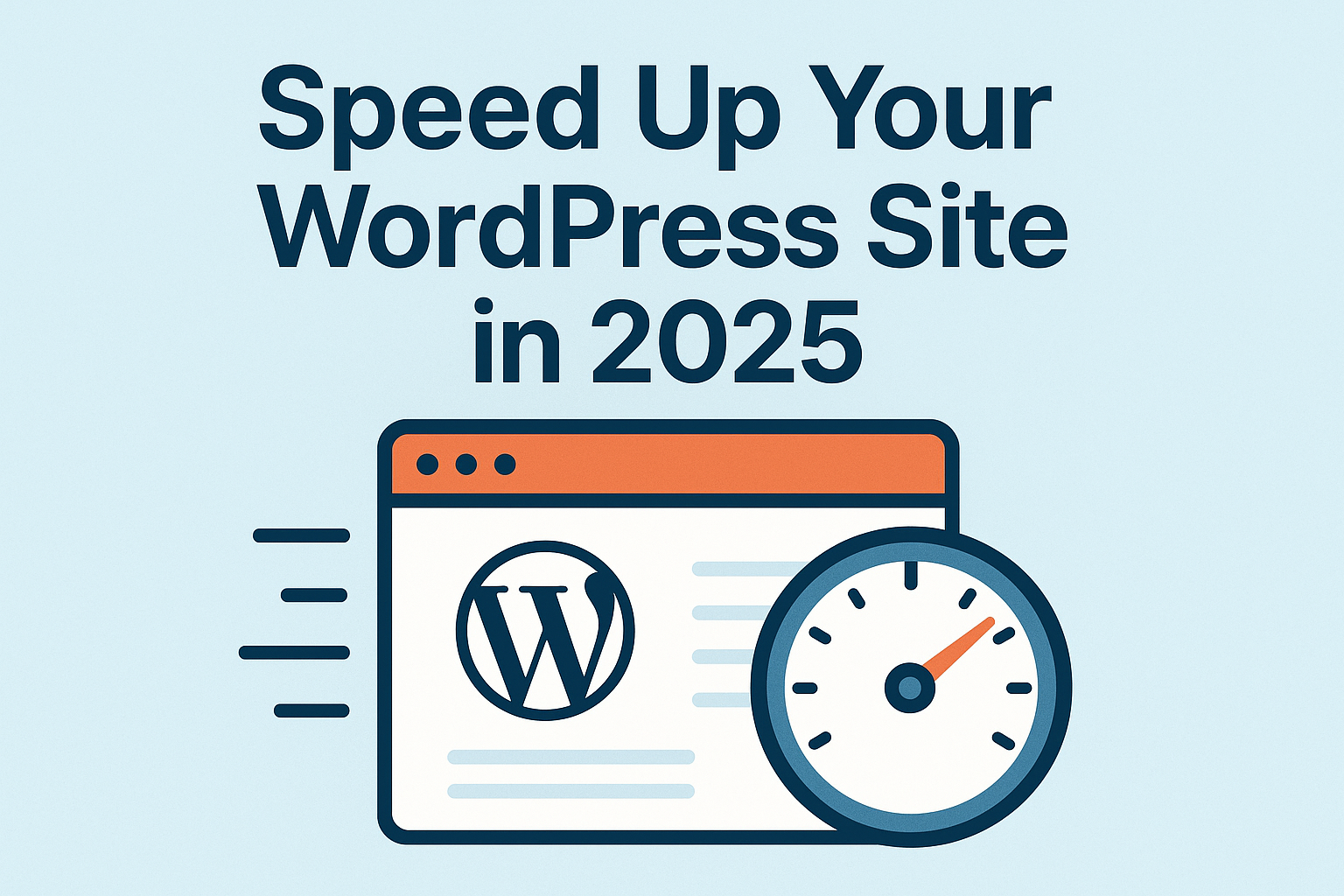 Speed Up Your WordPress Site in 2025